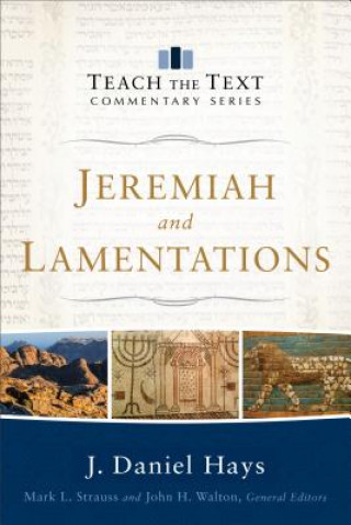 Carte Jeremiah and Lamentations J Daniel Hays