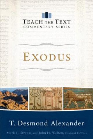 Kniha Exodus Dr T Desmond Alexander