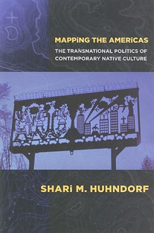 Könyv Mapping the Americas Shari M. Huhndorf