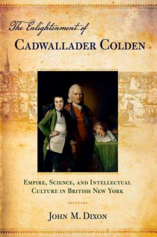 Libro Enlightenment of Cadwallader Colden John M. Dixon