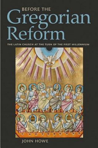 Kniha Before the Gregorian Reform John Howe