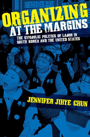 Carte Organizing at the Margins Jennifer Jihye Chun
