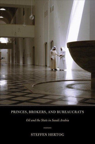 Kniha Princes, Brokers, and Bureaucrats Steffen Hertog