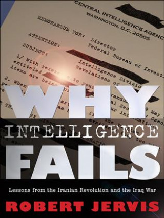 Carte Why Intelligence Fails Robert Jervis