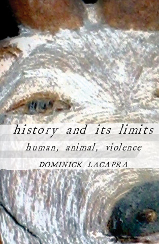 Könyv History and Its Limits Dominick LaCapra