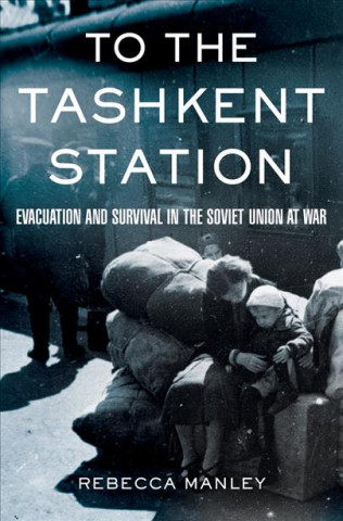 Könyv To the Tashkent Station Rebecca Manley
