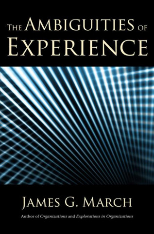 Buch Ambiguities of Experience James G. March