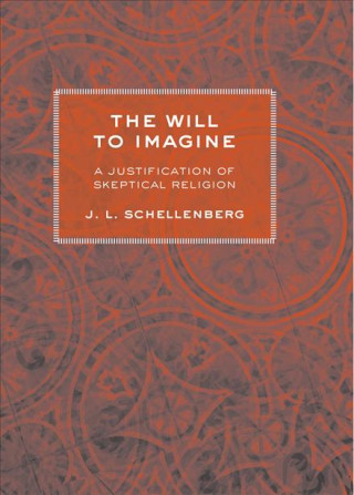 Könyv Will to Imagine J. L. Schellenberg