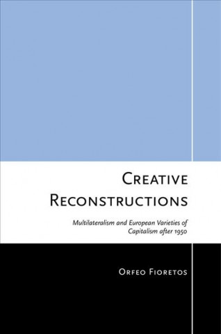 Kniha Creative Reconstructions Orfeo Fioretos