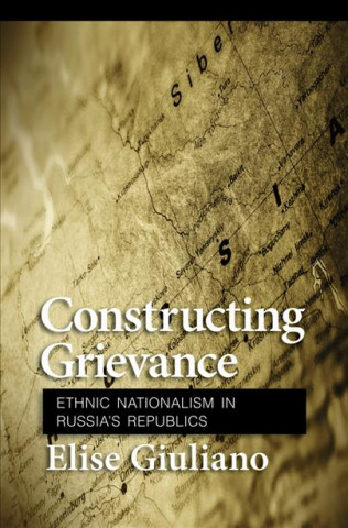 Livre Constructing Grievance Elise Giuliano