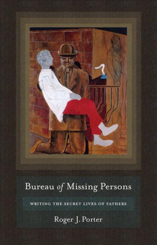 Knjiga Bureau of Missing Persons Roger J. Porter