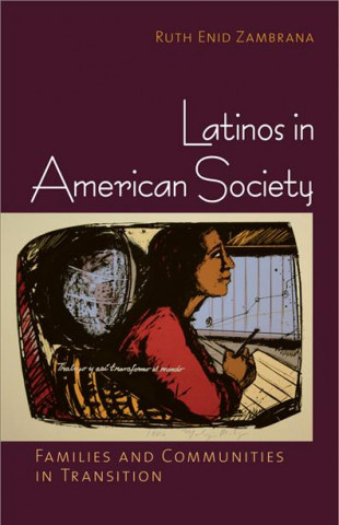 Knjiga Latinos in American Society Ruth Enid Zambrana