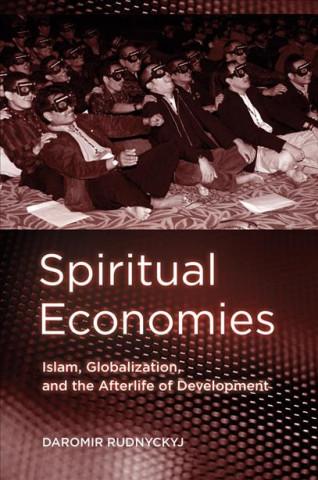 Könyv Spiritual Economies Daromir Rudnyckyj