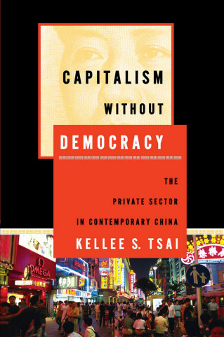 Kniha Capitalism without Democracy Kellee S. Tsai