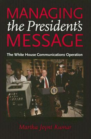 Buch Managing the President's Message Martha Joynt Kumar