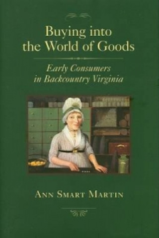 Carte Buying into the World of Goods Ann Smart Martin