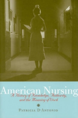 Kniha American Nursing Patricia D'Antonio