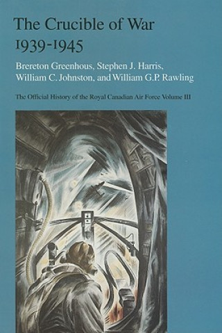 Book Crucible of War, 1939-1945 Brereton Greenhous