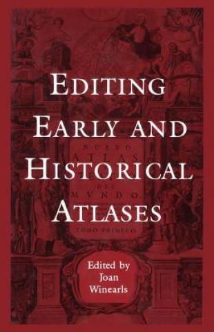 Kniha Editing Early and Historical Atlases 