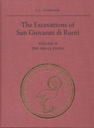 Carte Excavations of San Giovanni di Ruoti C. J. Simpson