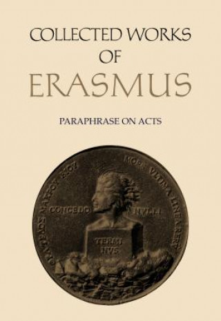 Könyv Collected Works of Erasmus Desiderius Erasmus