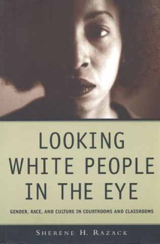 Kniha Looking White People in the Eye Sherene H. Razack