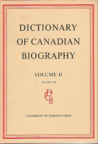 Könyv Dictionary of Canadian Biography / Dictionaire Biographique du Canada 