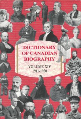 Kniha Dictionary of Canadian Biography / Dictionaire Biographique du Canada 