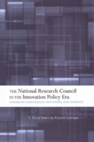 Książka National Research Council in The Innovation Policy Era G. Bruce Doern