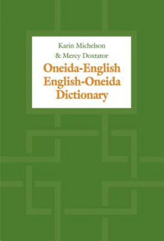 Könyv Oneida-English/English-Oneida Dictionary Karin E. Michelson