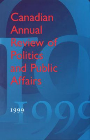 Carte Canadian Annual Review of Politics and Public Affairs 1999 