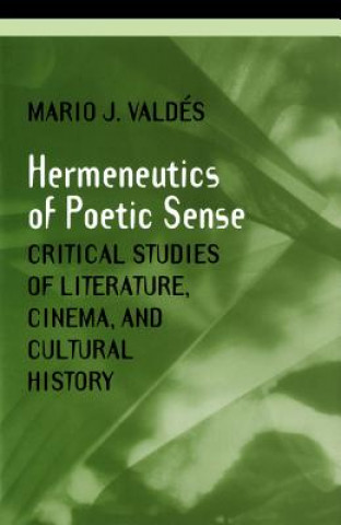 Carte Hermeneutics of Poetic Sense Mario J. Valdes