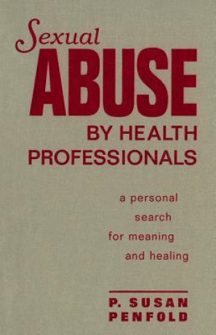 Książka Sexual Abuse By Health Professionals Susan Penfold