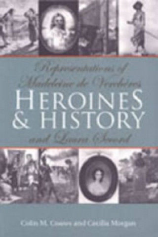 Carte Heroines and History Colin M. Coates