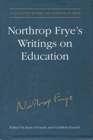 Livre Northrop Frye's Writings on Education Northrop Frye