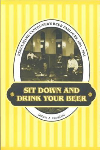 Kniha Sit Down and Drink Your Beer Robert A. Campbell