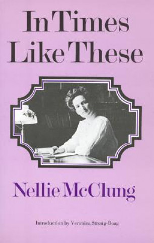 Книга In Times Like These Nellie L. McClung