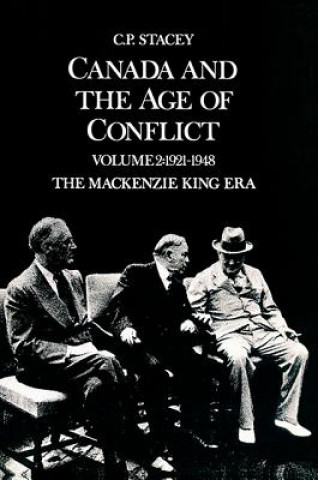 Kniha Canada and the Age of Conflict C.P. Stacey