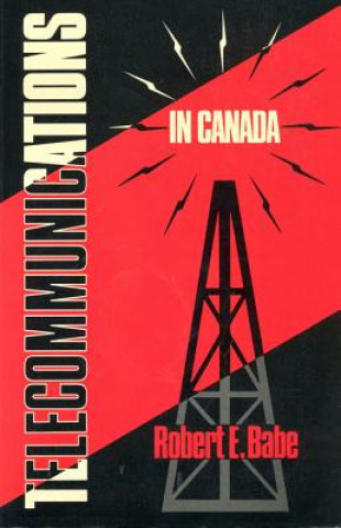 Kniha Telecommunications in Canada Robert Babe