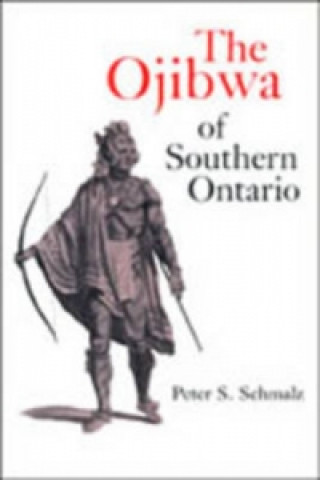 Carte Ojibwa of Southern Ontario Peter S. Schmalz