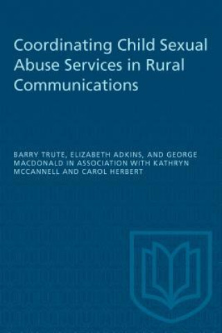 Carte Coordinating Child Sexual Abuse Services in Rural Communities Barry Trute