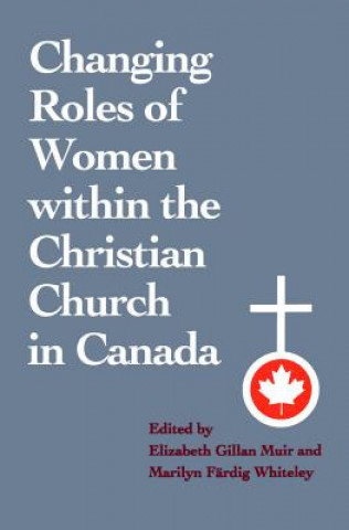 Carte Changing Roles of Women within the Christian Church in Canada 