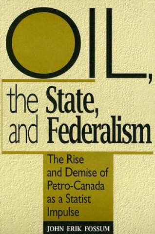 Книга Oil, the State, and Federalism John Erik Fossum