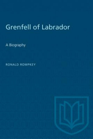 Kniha Grenfell of Labrador Ronald Rompkey