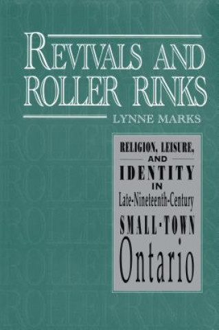 Kniha Revivals and Roller Rinks Lynne Marks