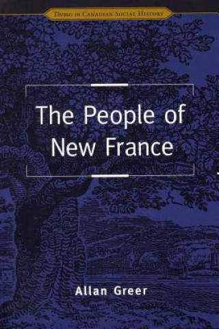 Carte People of New France Alan Greer