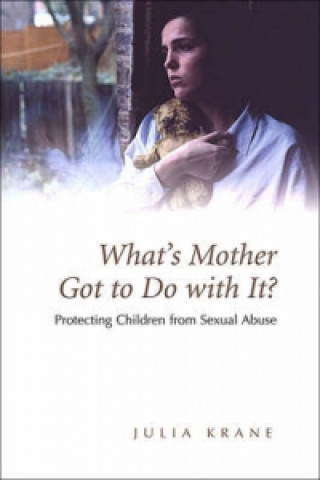 Книга What's Mother Got to do with it? Julia Krane