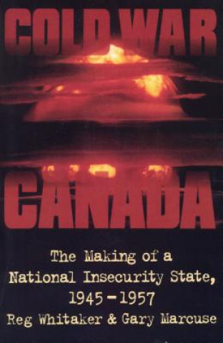 Knjiga Cold War Canada Reginald Whitaker