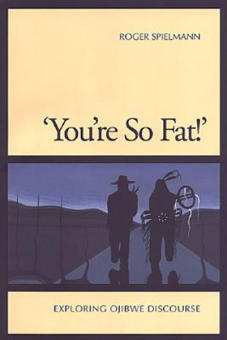 Kniha 'You're So Fat!' Roger Spielmann