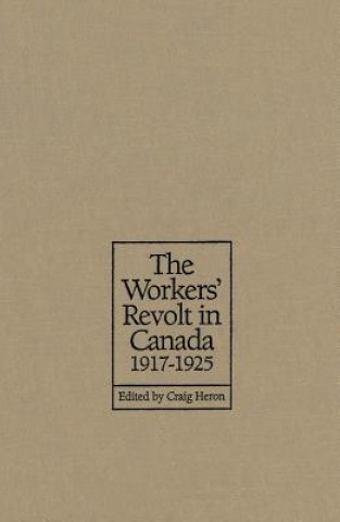 Livro Workers' Revolt in Canada, 1917-1925 Craig Heron